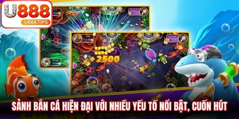 Sảnh bắn cá hiện đại với nhiều yếu tố nổi bật, lối chơi cuốn hút