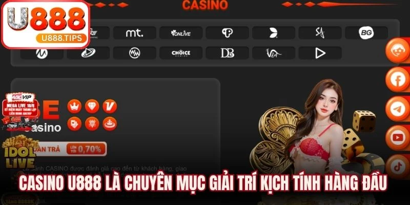 Casino U888 là chuyên mục giải trí kịch tính hàng đầu với nhiều sòng bài quốc tế