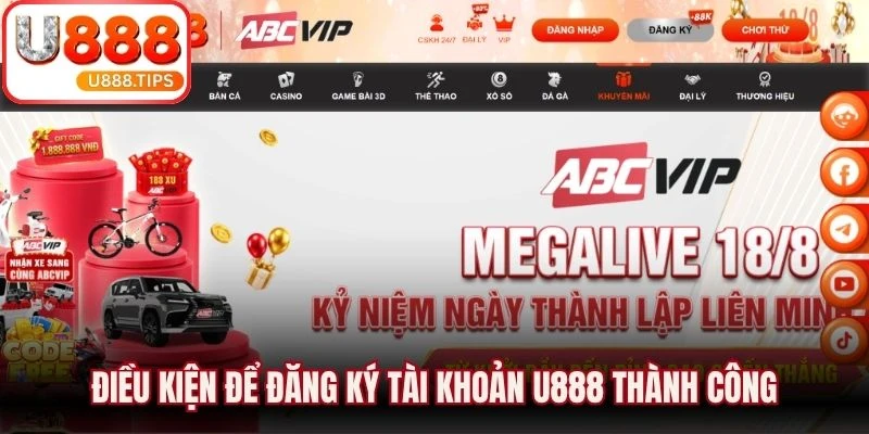 Điều kiện để đăng ký tài khoản U888 thành công