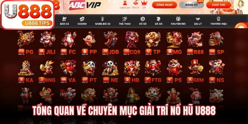 Tổng quan về chuyên mục giải trí nổ hũ U888